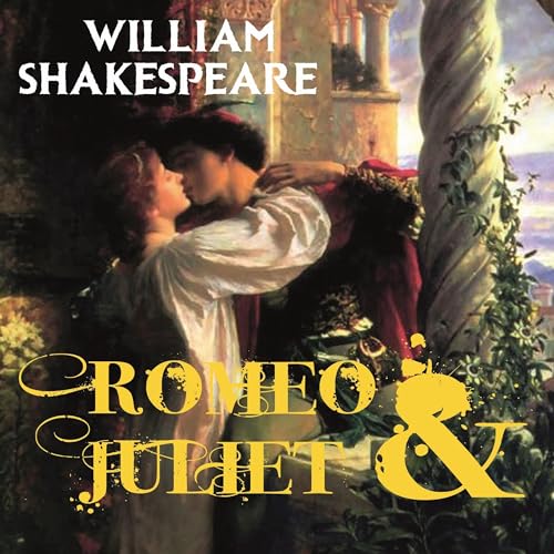 Romeo and Juliet Audiobook By William Shakespeare cover art