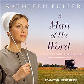 A Man of His Word Audiobook By Kathleen Fuller cover art