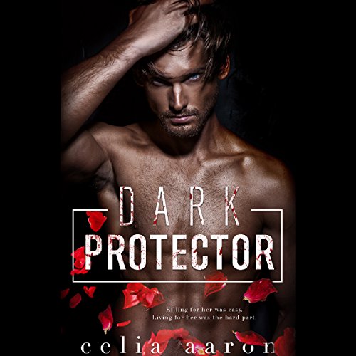 Dark Protector Audiobook By Celia Aaron cover art