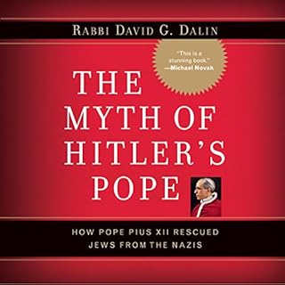 The Myth of Hitler's Pope Audiobook By David G. Dalin cover art