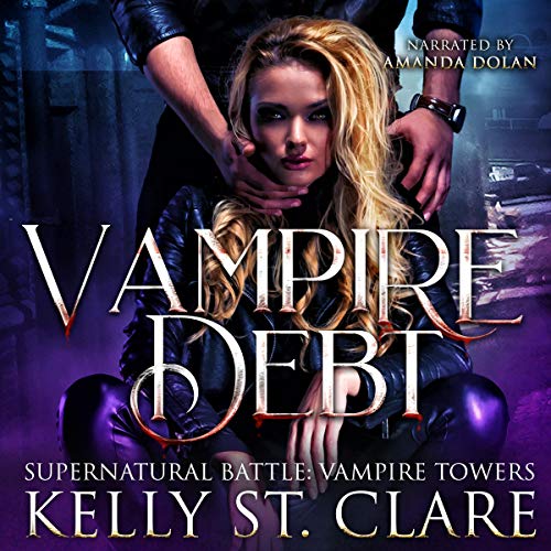 Vampire Debt: Supernatural Battle Audiobook By Kelly St Clare cover art