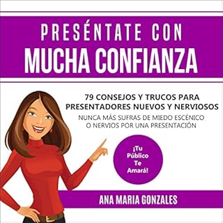 Preséntate Con Mucha Confianza [Introduce Yourself with a Lot of Confidence] Audiolibro Por Ana Gonzales arte de porta