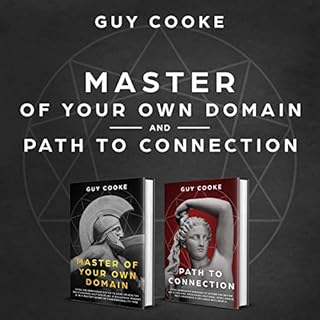 Master of Your Own Domain and Path to Connection Audiobook By Guy Cooke cover art