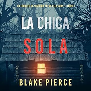 La chica sola [The Girl Alone] Audiobook By Blake Pierce cover art