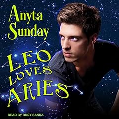 Leo Loves Aries Audiobook By Anyta Sunday cover art