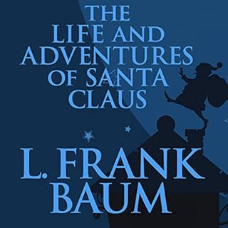 The Life and Adventures of Santa Claus Audiolibro Por L. Frank Baum arte de portada