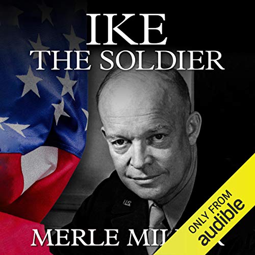 Ike the Soldier Audiobook By Merle Miller cover art