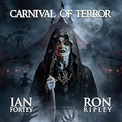 Carnival of Terror Audiolibro Por Ian Fortey, Ron Ripley, Scare Street arte de portada