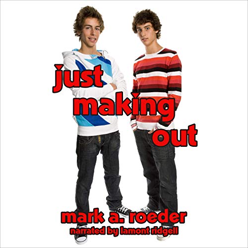 Just Making Out Audiobook By Mark Roeder cover art