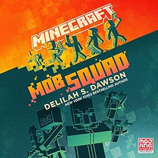 Minecraft: Mob Squad Audiobook By Delilah S. Dawson cover art