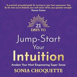 21 Days to Jump-Start Your Intuition Audiobook By Sonia Choquette cover art