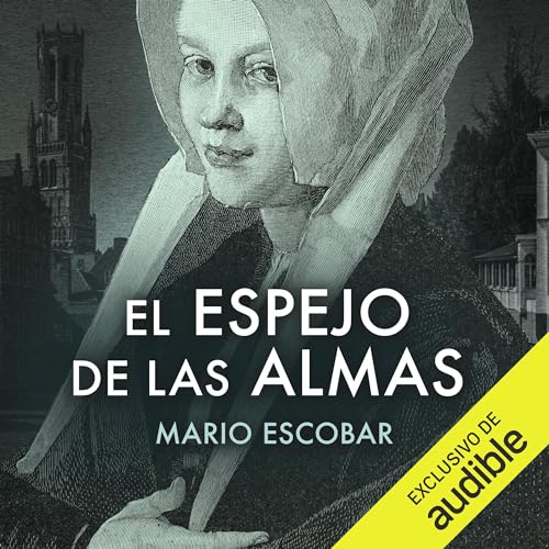 El espejo de las almas Audiolibro Por Mario Escobar arte de portada