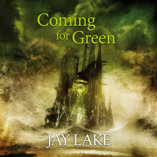 Coming for Green: A Tale of the Green Universe Audiobook By Jay Lake cover art