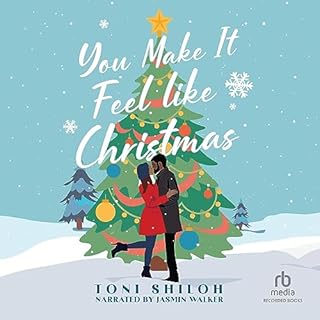 You Make It Feel Like Christmas Audiobook By Toni Shiloh cover art