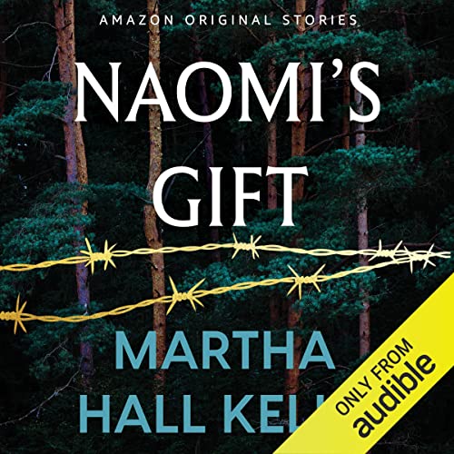 Naomi's Gift Audiobook By Martha Hall Kelly cover art