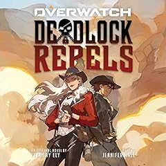 Deadlock Rebels: An AFK Book (Overwatch) Audiobook By Lyndsay Ely cover art