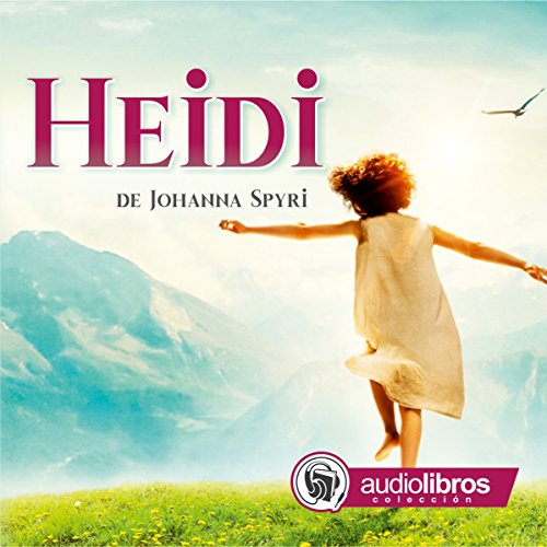 Heidi Audiolibro Por Johanna Spyri arte de portada