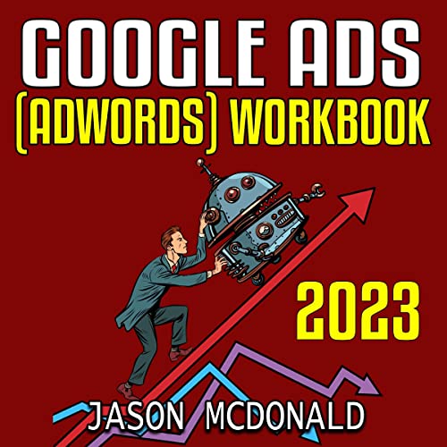 Google Ads (AdWords) Workbook: 2023 Audiolibro Por Jason McDonald arte de portada