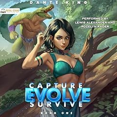 Capture, Evolve, Survive: Book 1 Audiolibro Por Dante King arte de portada