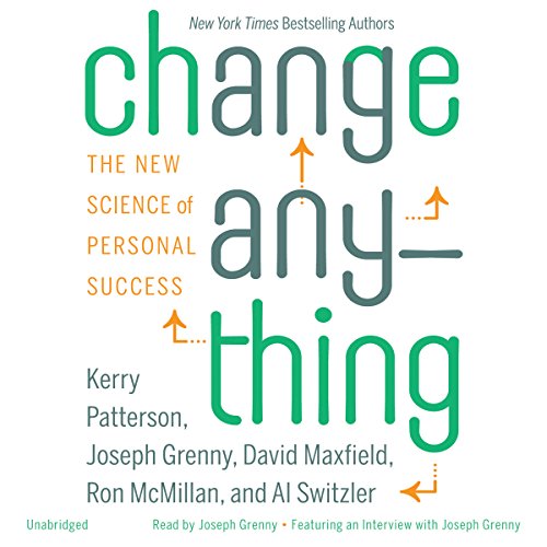 Change Anything Audiolibro Por Kerry Patterson, Joseph Grenny, David Maxfield, Ron McMillan, Al Switzler arte de portada