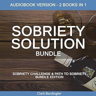 Sobriety Solution Bundle Audiolibro Por Clark Bordingler arte de portada