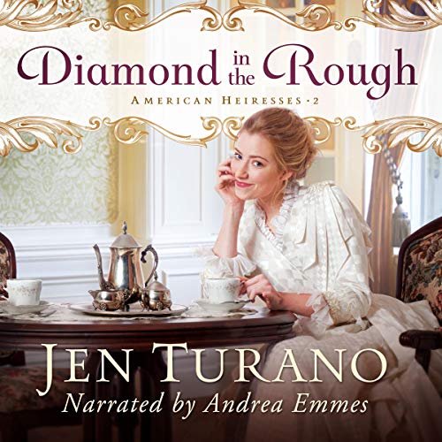 Diamond in the Rough Audiobook By Jen Turano cover art