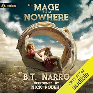 The Mage from Nowhere Audiobook By B.T. Narro cover art