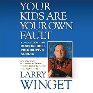 Your Kids Are Your Own Fault Audiolibro Por Larry Winget arte de portada