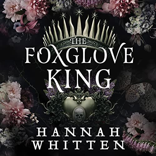 The Foxglove King Audiobook By Hannah Whitten cover art