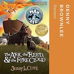 The Ark, the Reed, and the Fire Cloud Audiobook By Jenny L. Cote cover art