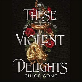 These Violent Delights Audiobook By Chloe Gong cover art