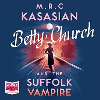 Betty Church and the Suffolk Vampire Audiobook By M. R. C. Kasasian cover art