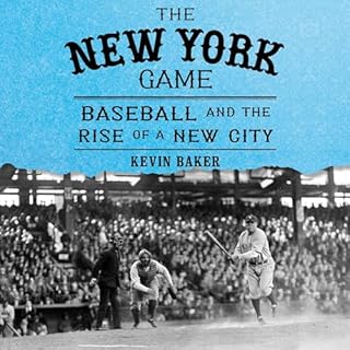 The New York Game Audiobook By Kevin Baker cover art