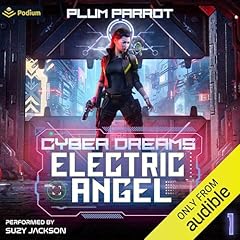 Electric Angel: A Dystopian Sci-Fi Adventure Audiobook By Plum Parrot cover art