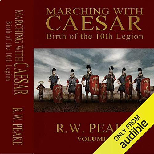 Marching with Caesar Audiolibro Por R.W. Peake arte de portada