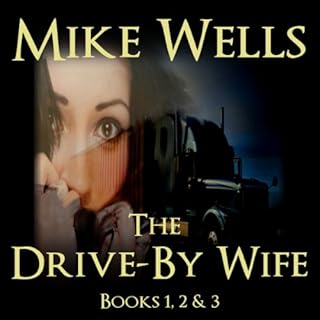 The Drive-By Wife Audiobook By Mike Wells cover art