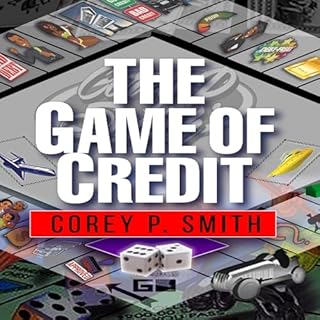 The Game of Credit Audiobook By Corey P Smith cover art