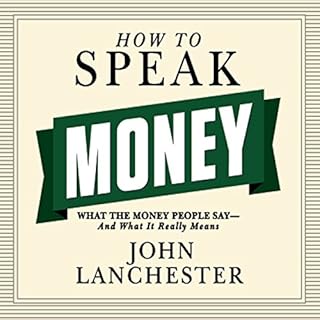 How to Speak Money Audiolibro Por John Lanchester arte de portada