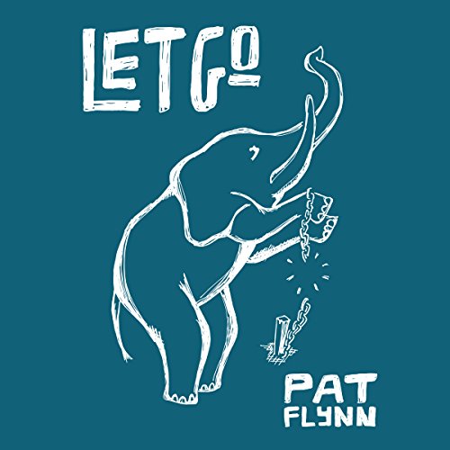 Let Go Audiolibro Por Pat Flynn arte de portada