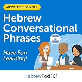 Conversational Phrases Hebrew Audiobook: Level 1 - Absolute Beginner Audiobook By Innovative Language Learning LLC cover art