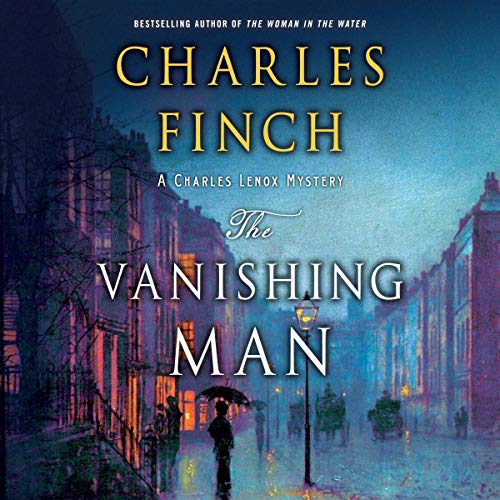 The Vanishing Man Audiobook By Charles Finch cover art