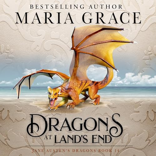 Dragons at Lands End Audiobook By Maria Grace cover art