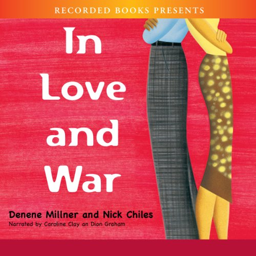 In Love and War Audiobook By Nick Chiles, Denene Millner cover art