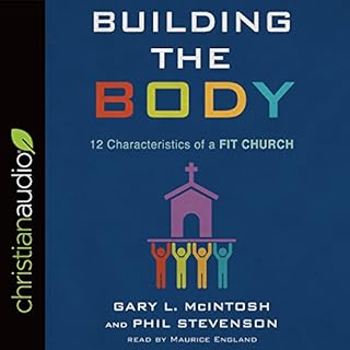 Building the Body Audiobook By Gary L. McIntosh, Phil Stevenson cover art