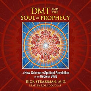 DMT and the Soul of Prophecy Audiolibro Por Rick Strassman MD arte de portada