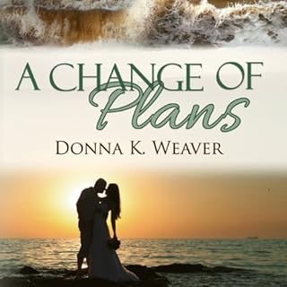 A Change of Plans Audiobook By Donna K. Weaver cover art