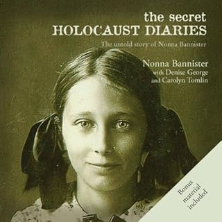 The Secret Holocaust Diaries Audiobook By Nonna Bannister, Denise George, Carolyn Tomlin cover art