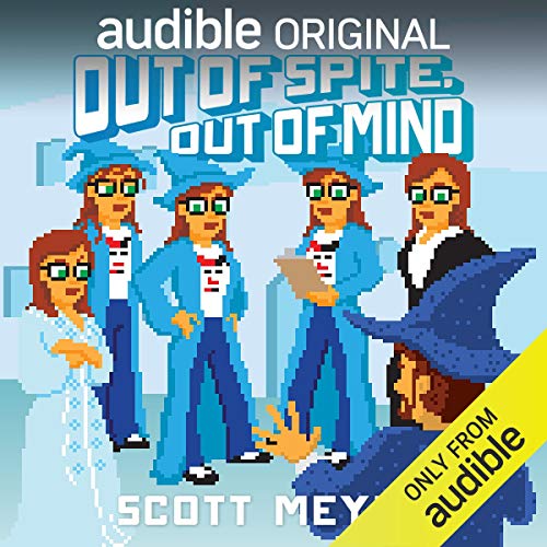 Out of Spite, Out of Mind Audiobook By Scott Meyer cover art