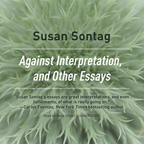 Against Interpretation and Other Essays Audiobook By Susan Sontag cover art