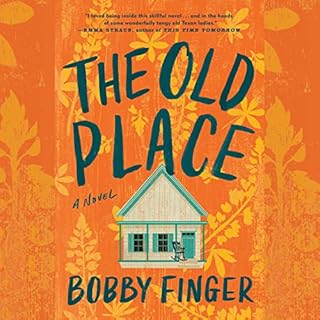 The Old Place Audiobook By Bobby Finger cover art